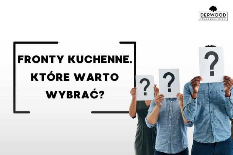 Porównanie frontów kuchennych. Które warto wybrać?