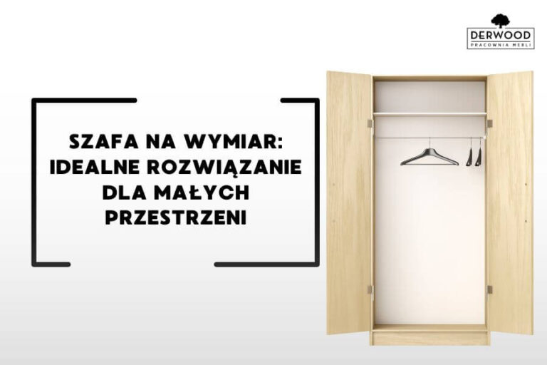 Szafa na wymiar – idealne rozwiązanie dla małych przestrzeni