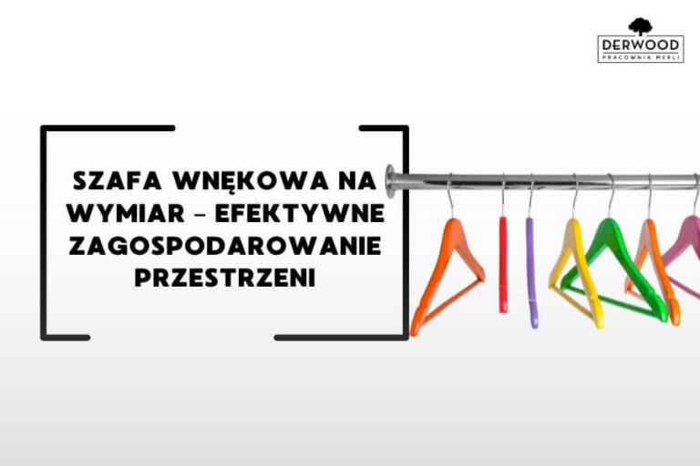 Szafa na wymiar – efektywne zagospodarowanie przestrzeni