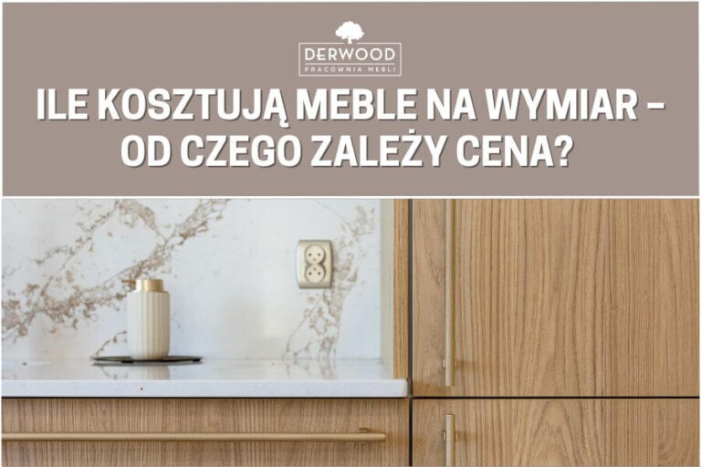Ile kosztują meble na&nbsp;wymiar – od&nbsp;czego zależy cena? [Poradnik 2025]